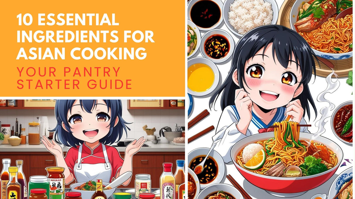 10 Essential Ingredients for Asian Cooking: Your Pantry Starter Guide ...