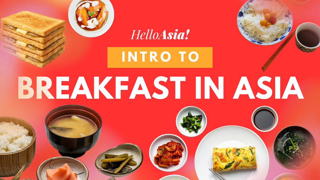 Breakfast in Asia: How Morning Meals Differ Across the Continent