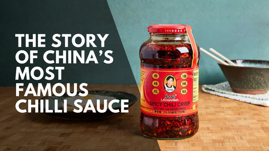 The Story of Lao Gan Ma: China’s Most Famous Chilli Sauce